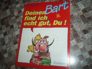 Deinen Bart find ich echt gut, du!