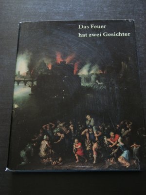 "das feuer hat zwei gesichter"