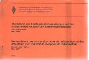 Verzeichnis der Amateuerfunkkonzessionäre und der Inhaber eines Amateurfunk-Empfangsrufzeichens (USKA-Mitglieder) März 1997 / Nomenclature des concessionnaires […]