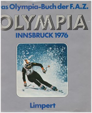 Olympia Innsbruck 1976 - herausgegeben von der Sportredaktion der "Frankfurter Allgemeinen Zeitung"