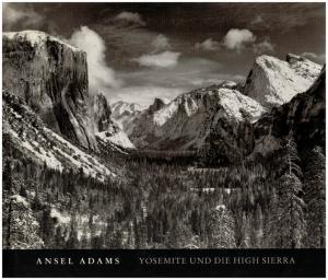 Yosemite und die High Sierra., Herausgegeben von Andrea G. Stillmann. Einleitung von John Szarkowski.