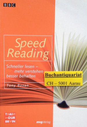 Speed Reading - Schneller lesen - mehr verstehen - besser behalten