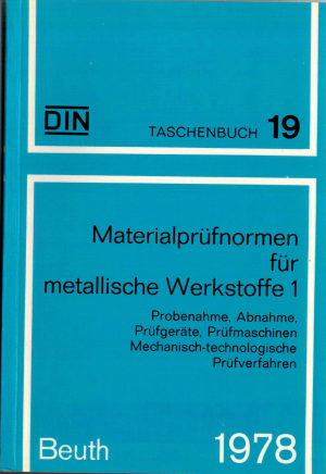 Materialprüfnormen für metallische Werkstoffe 1, DIN Taschenbuch 19 - Deutscher Normenausschuß (DNA)