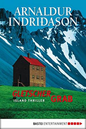 gebrauchtes Buch – Arnaldur Indri_ason – Gletschergrab: Island Thriller (Allgemeine Reihe. Bastei Lübbe Taschenbücher)