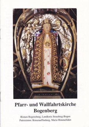 gebrauchtes Buch – Pfarr- und Wallfahrtskirche Bogenberg Bistum Regensburg, Landkreis Straubing-Bogen. Patrozienien: Kreuzauffindung, Maria Himmelfahrt
