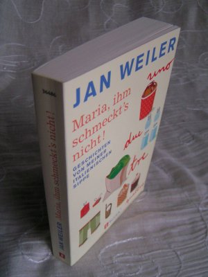 gebrauchtes Buch – Jan Weiler – Maria, ihm schmeckt's nicht. Geschichten von meiner italienischen Sippe. Mit Verlags-Banderole - Original-Ausgabe