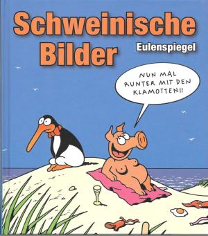 9783359022107 - Lonkowski, Rolf Prüstel, Andreas: Schweinische Bilder - Buch