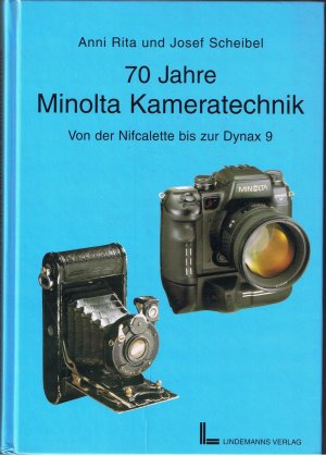 Siebzig Jahre Minolta Kameratechnik - Von der Nifcalette bis zur Dynax 9