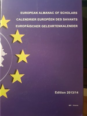 Erster Europäischer Gelehrtenkalender - European Almanac of Scholars - Calendrier Européen des Savants