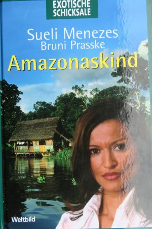 gebrauchtes Buch – Sueli Menezes Bruni Prasske – Amazonaskind