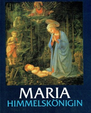 gebrauchtes Buch – Bernard, Bruce  – Maria, Himmelskönigin : e. Auswahl von Gemälden d. Jungfrau Maria vom 12. bis zum 18. Jh.