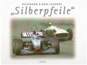 Mercedes - Silberpfeile. Rückkehr einer Legende.