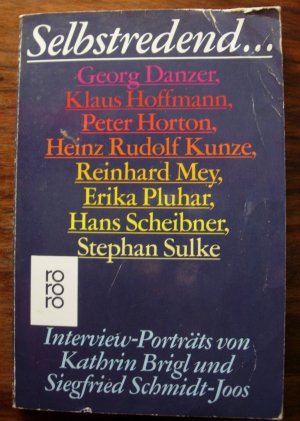 gebrauchtes Buch – Selbstredend...Georg Danzer, Klaus Hoffman, Peter Horton, Heinz Rudolf Kunze, Mey, Pluhar, Scheibner