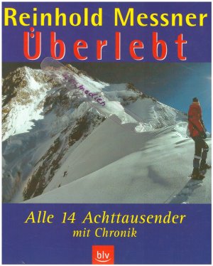 gebrauchtes Buch – Reinhold Messner – Überlebt - Alle 14 Achttausender mit Chronik