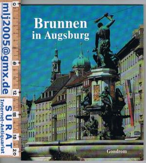 Brunnen in Augsburg. Fotografien von Helmut Müller.