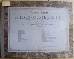 Cultur-Atlas von Nieder-Oesterreich. Aus Anlass der Wiener Weltausstellung Wien 1873 (Kulturatlas Niederösterreich)