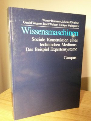 gebrauchtes Buch – Werner Rammert – Wissensmaschinen : soziale Konstruktion eines technischen Mediums.Das Beispiel Expertensysteme.