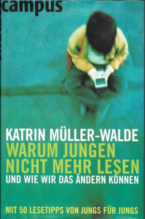 Warum Jungen nicht mehr lesen und wie wir das ändern können