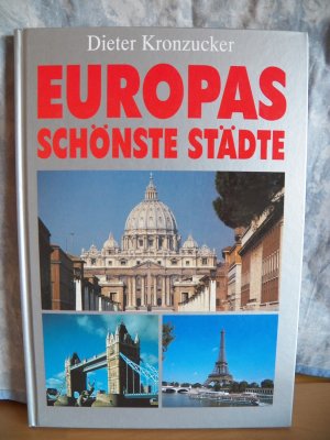 gebrauchtes Buch – Kronzucker, Dieter – Europas schönste Städte