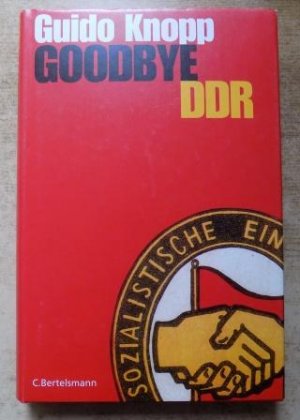 gebrauchtes Buch – Guido Knopp – Goodbye DDR.