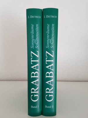 Grabatz - Sonnenräume und Schattenseiten - Zweites Grabatzer Heimatbuch Band I und II