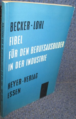 antiquarisches Buch – Becker, Immanuel  – Fibel für den Berufsausbilder in der Industrie