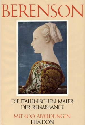 antiquarisches Buch – Bernard Berenson  – Die italienischen Maler der Renaissance. Mit 400 schwarzweiß Abbildungen und XVI montierten Farbabbildungen auf Tafeln