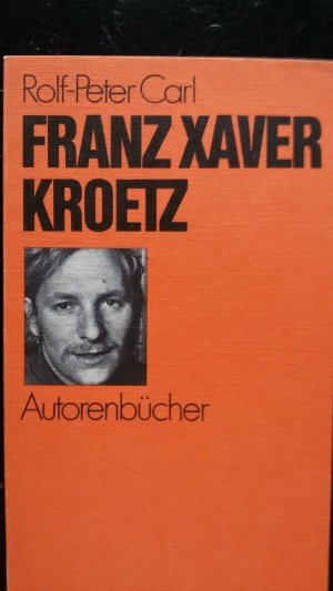 Franz-Xaver-Kroetz-Paket: Autorenbuch + 'Grundlagen' zu 'Oberösterreich' und 'Mensch Meier' + Franz Xaver Kroetz und seine Rezeption