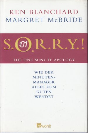 S.O.R.R.Y.!  -  the one Minute Apology - Wie der Minuten-Manager alles zum Guten wendet  Sorry