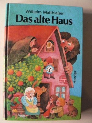 Das alte Haus. Märchen zum Lesen und Vorlesen