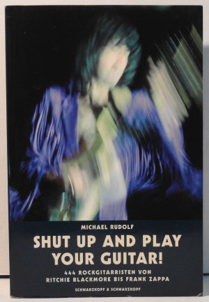 gebrauchtes Buch – Michael Rudolf – Shut up and play your Guitar