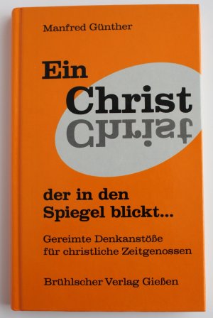 gebrauchtes Buch – Günther, Manfred, Zeichnungen von Franz Ewert. – Ein Christ, der in den Spiegel blickt. Gereimte Denkanstöße für christliche Zeitgenossen