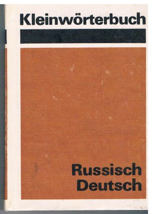 Kleinwörterbuch Russisch - Deutsch - Herbert Mulisch