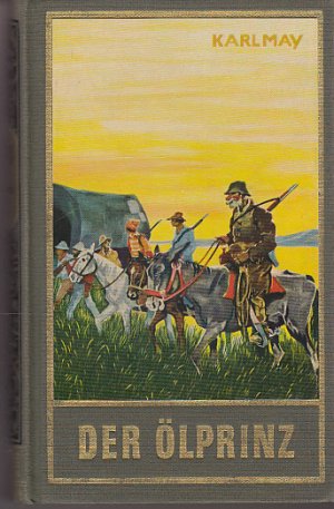 gebrauchtes Buch – Karl May – Der Ölprinz - Erzählung aus dem Wilden Westen, Band 37 der Gesammelten Werke