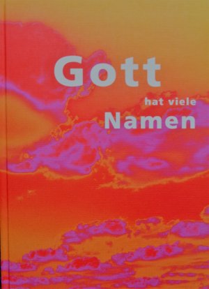 Gott hat viele Namen - Biblische Geschichte für das 4.-6. Schuljahr