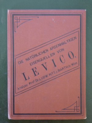 Die natürlichen arsenhaltigen Eisenquellen von Levico