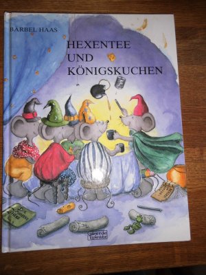 gebrauchtes Buch – Bärbel Haas – Hexentee und Königskuchen