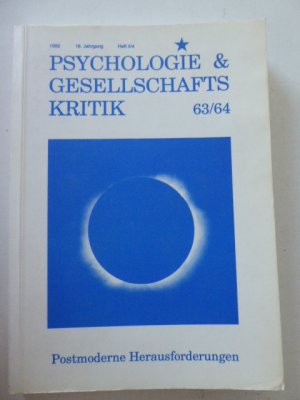 gebrauchtes Buch – Initiative kritischer Psychologinnen und Psychologen e – Psychologie & Gesellschaftskritik 63/64. Postmoderne Herausforderungen. Psychologie & Gesellschaftskritik 1992, 16. Jahrgang, Heft 3/4