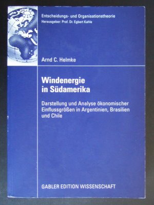 gebrauchtes Buch – Helmke, Arnd C – Windenergie in Südamerika. Darstellung und Analyse ökonomischer Einflussgrößen in Argentinen, Brasilien und Chile gebrauchtes Buch – Helmke, Arnd C – Windenergie in Südamerika. Darstellung und Analyse ökonomischer Einflussgrößen in Argentinen, Brasilien und Chile