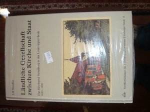 Ländliche Gesellschaft zwischen Kirche und Staat - Das Kirchspiel Suderburg in der Lüneburger Heide 1600-1830