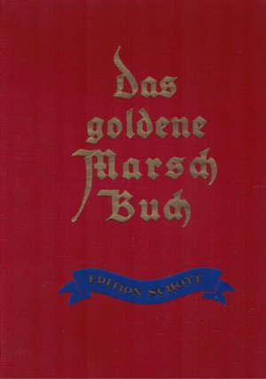 Das goldene Marsch Buch. Band I und II (Edition Schott ) 60 Beliebte Märsche aus alter und neuer Zeit in 2 Bänden für Klavier