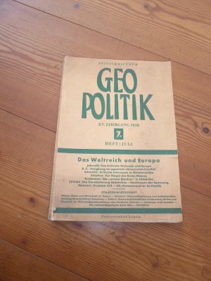 gebrauchtes Buch – Geopolitik XV. Jahrgang 7. Heft/ Juli 1938