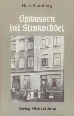 gebrauchtes Buch – Hein Blomberg – Opwussen in't Stinkviddel  -  SIGNIERT!!!!