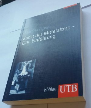 gebrauchtes Buch – Martina Pippal – Kunst des Mittelalters – Eine Einführung - Von den Anfängen der christlichen "Kunst" bis zum Ende des Hochmittelalters