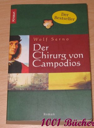 gebrauchtes Buch – Wolf Serno – Der Chirurg von Campodios -- Historischer Roman