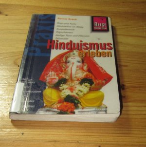 Hinduismus erleben - Praxis - die neuen handlichen Ratgeber - Götter und Religion in Indien, Bangladesch und Nepal