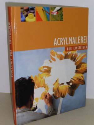 gebrauchtes Buch – Acrylmalerei - Für Einsteiger