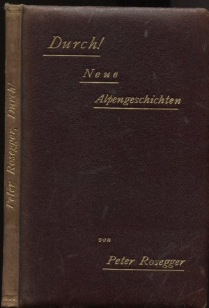 Durch! und andere Geschichten aus den Alpen. (Einbandtitel: Durch! Neue Alpengeschichten). Illustriert von Fritz Reiß