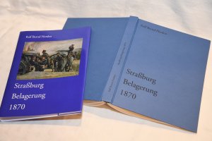 gebrauchtes Buch – Herden, Ralf Bernd – Straßburg Belagerung 1870 – Europas Hauptstadt und das Elsass im Spannungsfeld der deutsch-französischen Auseinandersetzungen