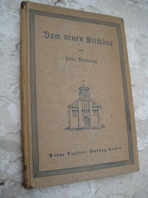 Vom neuen Kirchbau Kirchenbau ( Originalausgabe ) link : Deutscher Werkbund DWB / Bauhaus